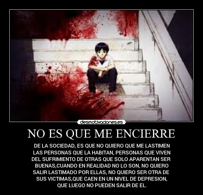 NO ES QUE ME ENCIERRE - 