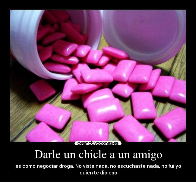 Darle un chicle a un amigo - 