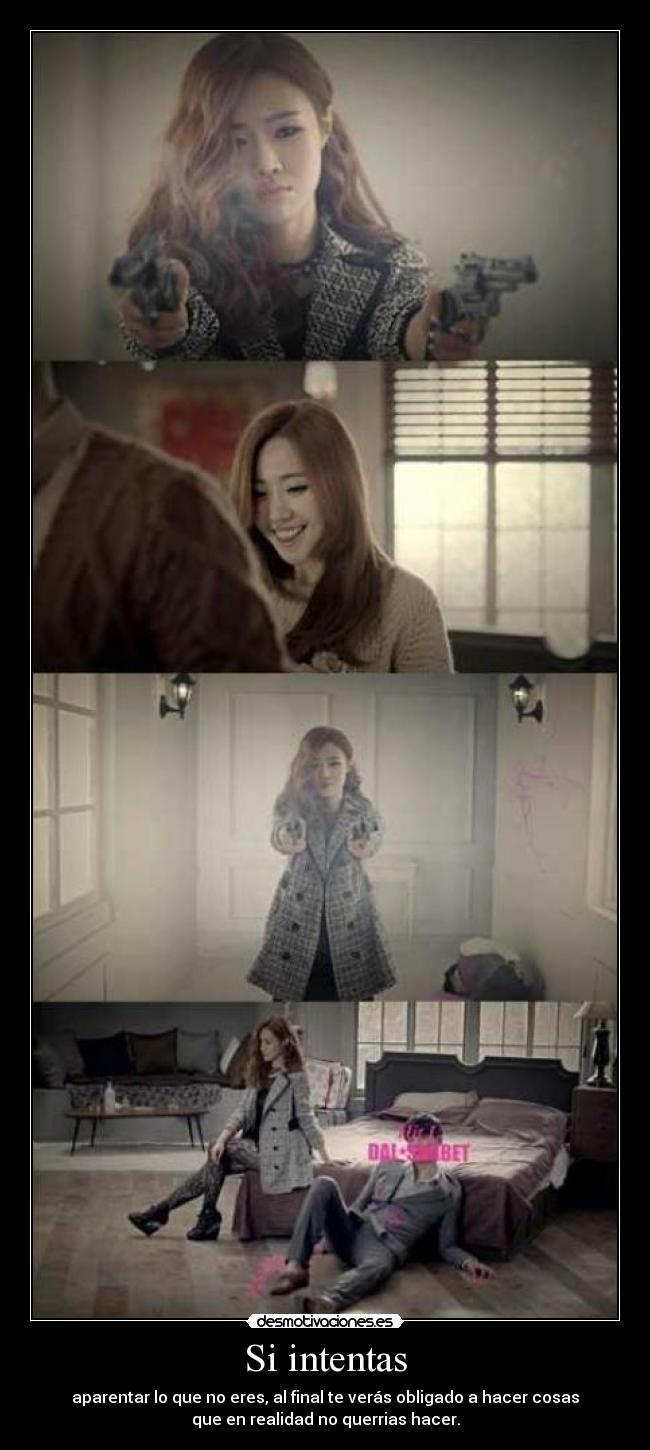 Si intentas - aparentar lo que no eres, al final te verás obligado a hacer cosas
que en realidad no querrias hacer.