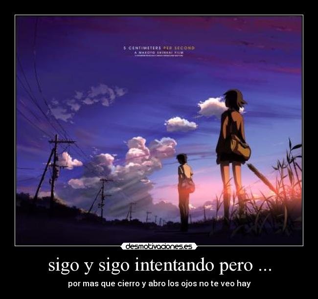 sigo y sigo intentando pero ... -