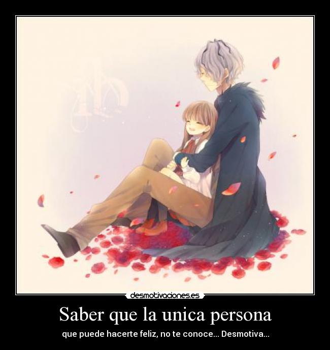 Saber que la unica persona -