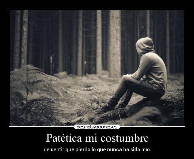 Patética mi costumbre - 