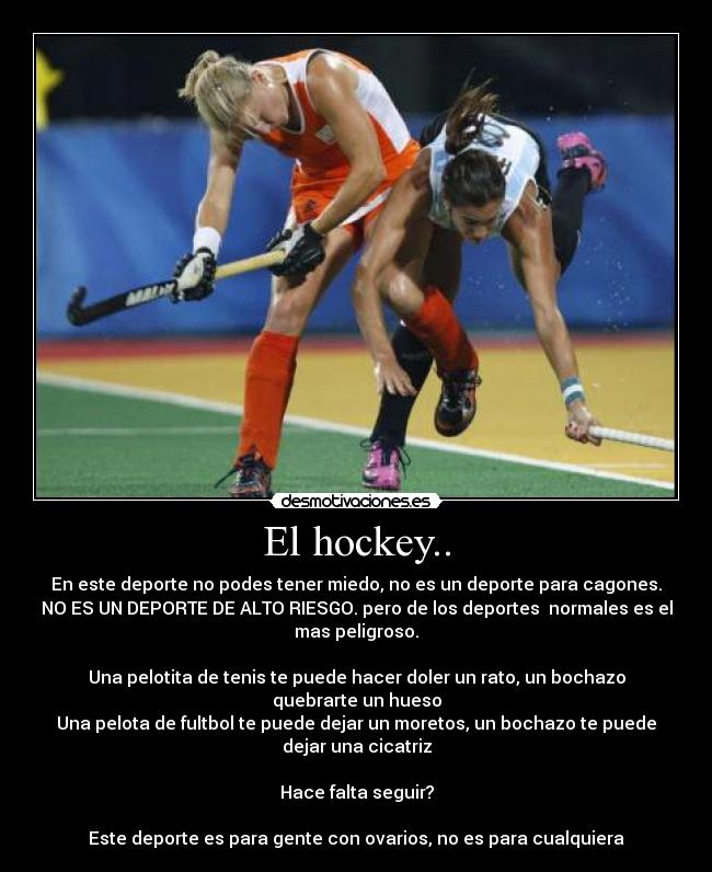 El hockey.. -
