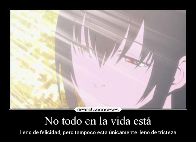 No todo en la vida está -