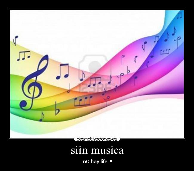 siin musica - ♥ nO hay life..!! ♥
