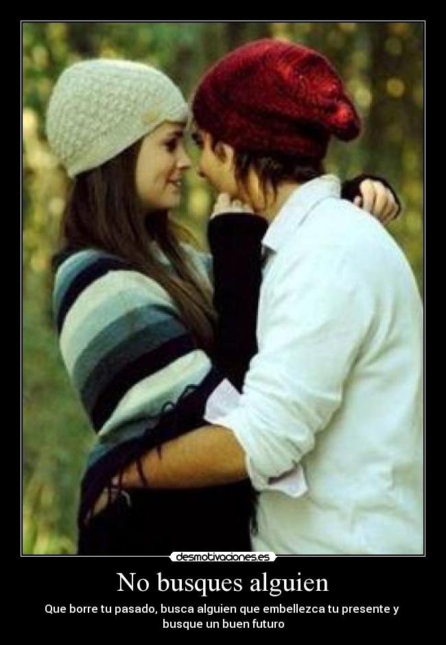 No busques alguien -