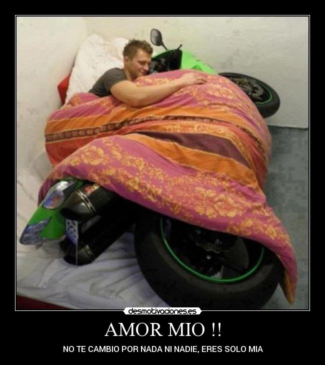 AMOR MIO !! - NO TE CAMBIO POR NADA NI NADIE, ERES SOLO MIA