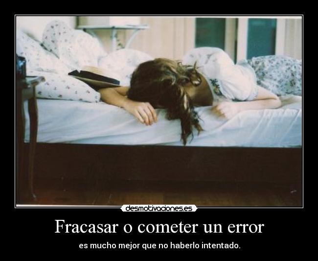 Fracasar o cometer un error - 