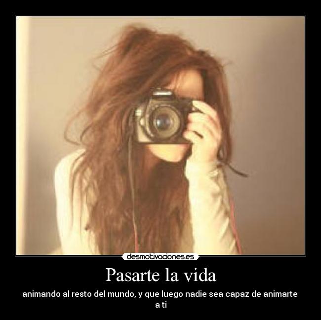 Pasarte la vida - 