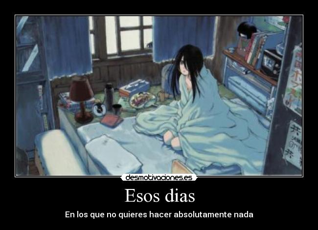 Esos dias - En los que no quieres hacer absolutamente nada