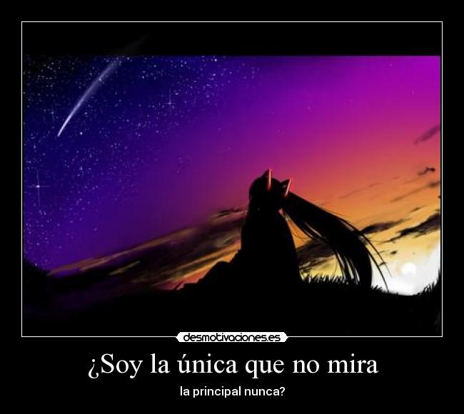 ¿Soy la única que no mira -