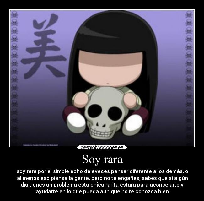 Soy rara -