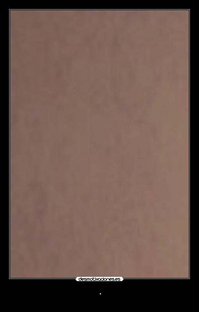 carteles ocsuhc quedate conmigo 253 haria puta gracia pero dejas alejo quiero desmotivaciones