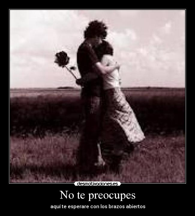 No te preocupes - 