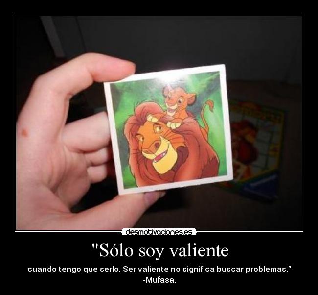 Sólo soy valiente -