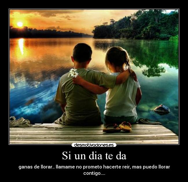 Si un dia te da - 