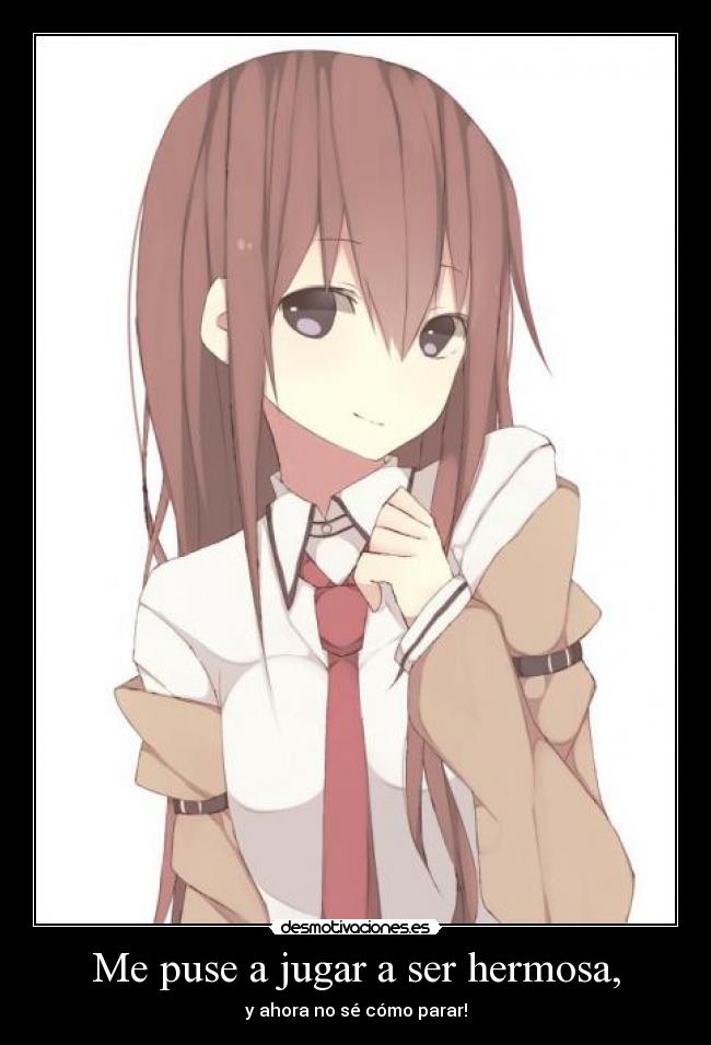 Me puse a jugar a ser hermosa, - 