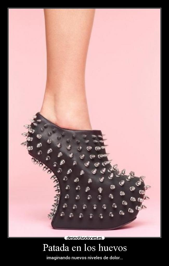Patada en los huevos - imaginando nuevos niveles de dolor...