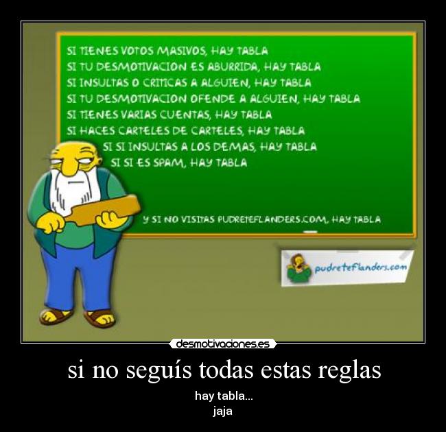 si no seguís todas estas reglas - hay tabla...
jaja