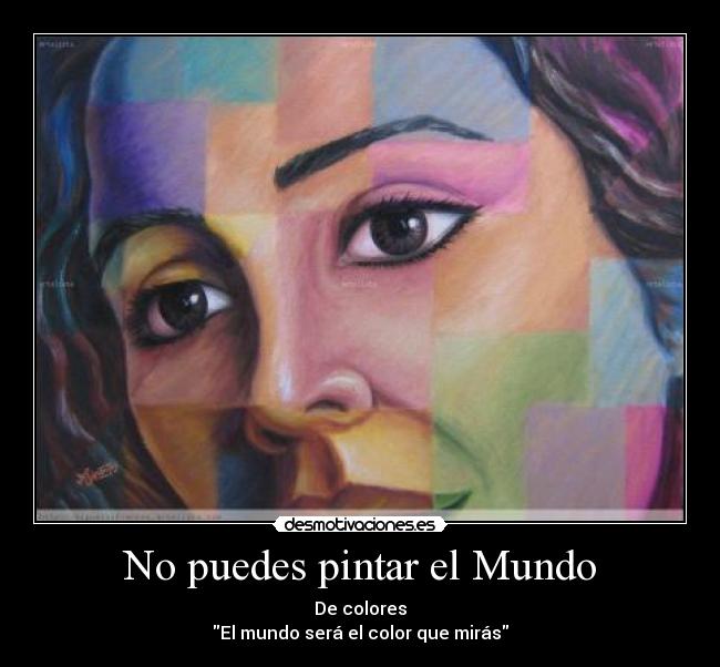 No puedes pintar el Mundo -