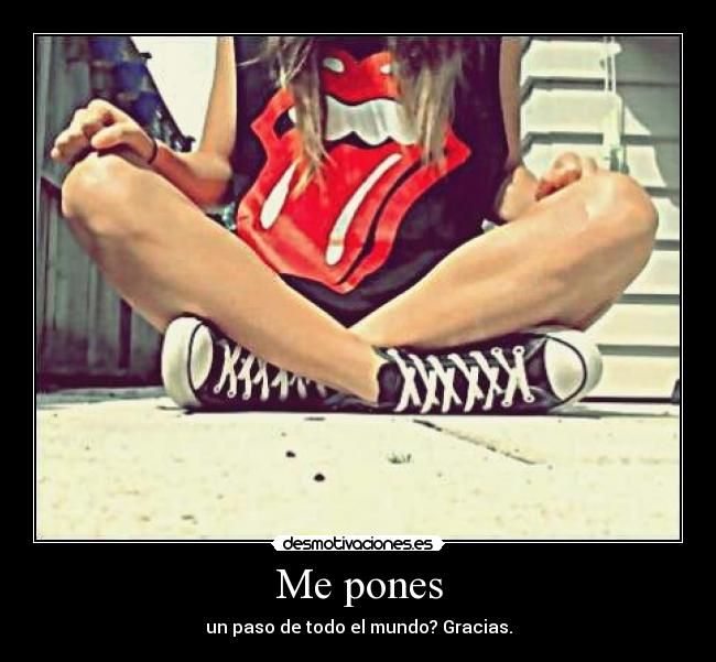 Me pones - un paso de todo el mundo? Gracias.