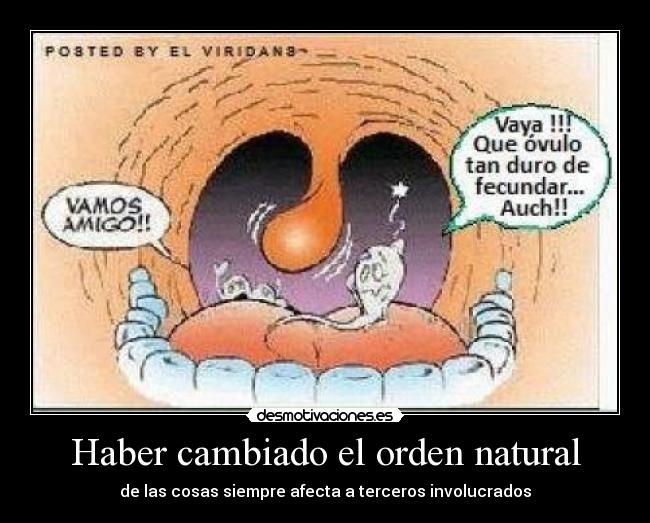 Haber cambiado el orden natural - 