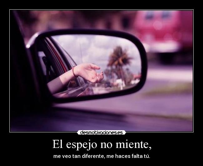 El espejo no miente, - 