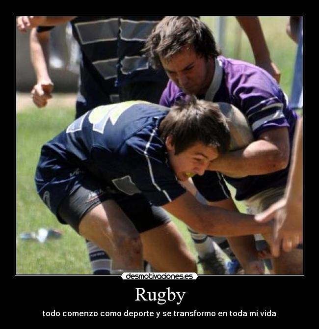 Rugby - todo comenzo como deporte y se transformo en toda mi vida