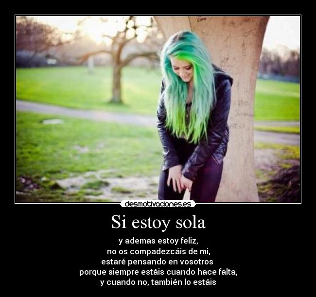 Si estoy sola -
