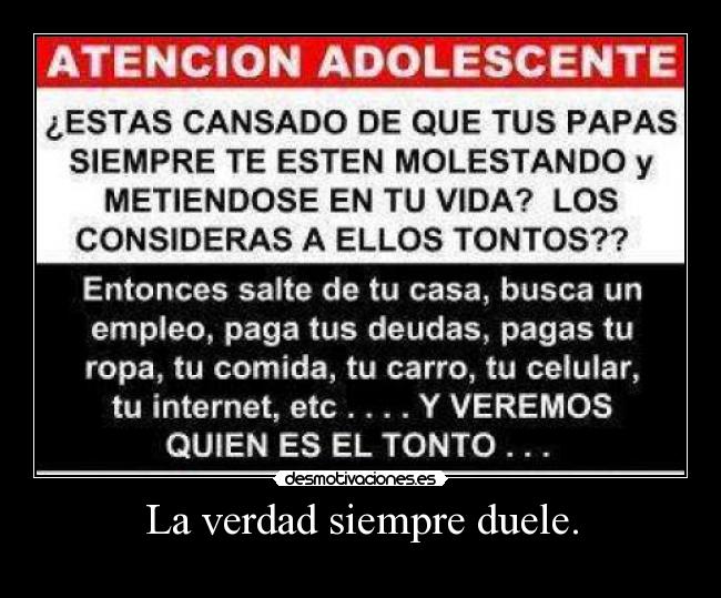 La verdad siempre duele. - 