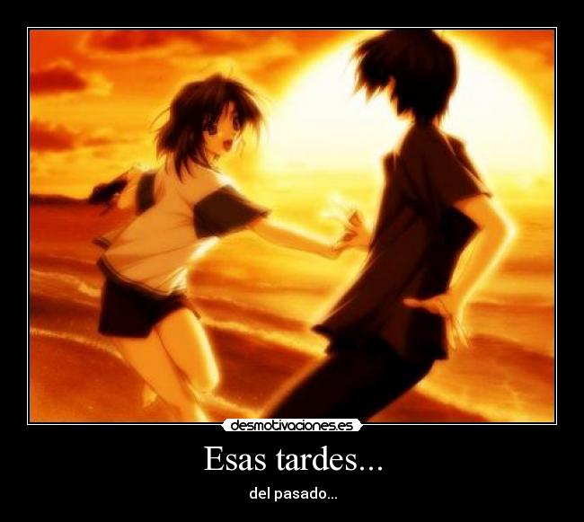 Esas tardes... - 