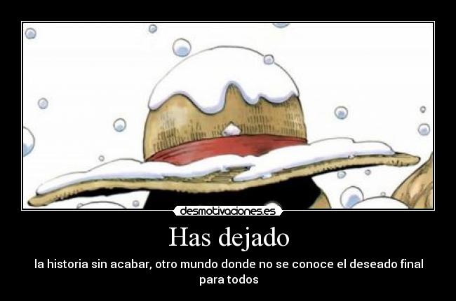 Has dejado - la historia sin acabar, otro mundo donde no se conoce el deseado final para todos