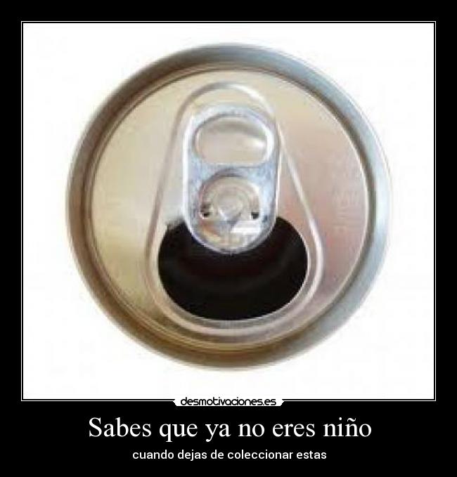 Sabes que ya no eres niño - 