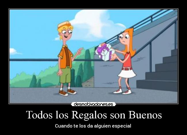 Todos los Regalos son Buenos - 