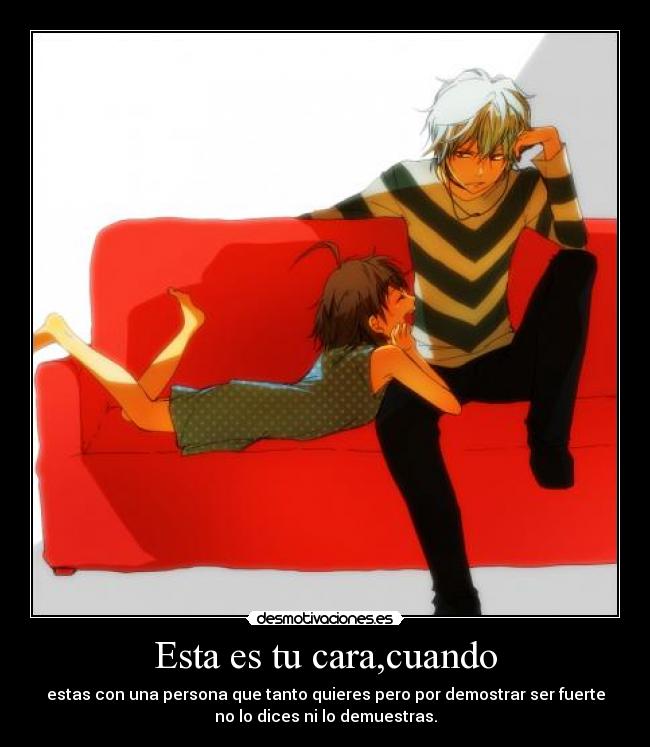 Esta es tu cara,cuando -