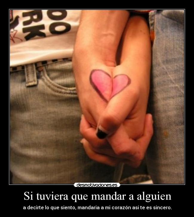 Si tuviera que mandar a alguien -