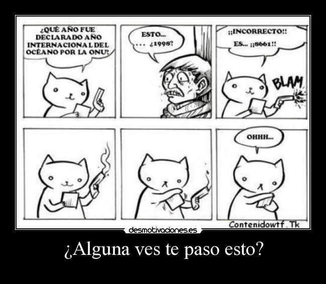 ¿Alguna ves te paso esto? -