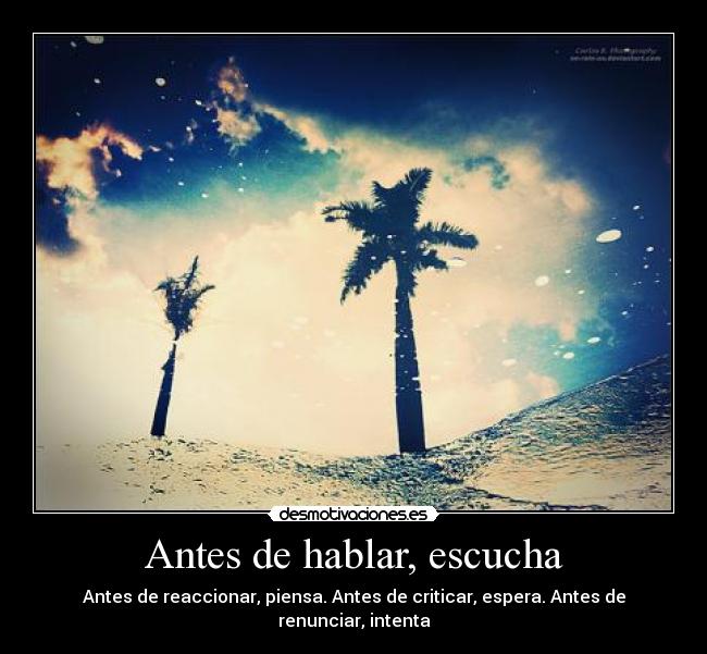 Antes de hablar, escucha -