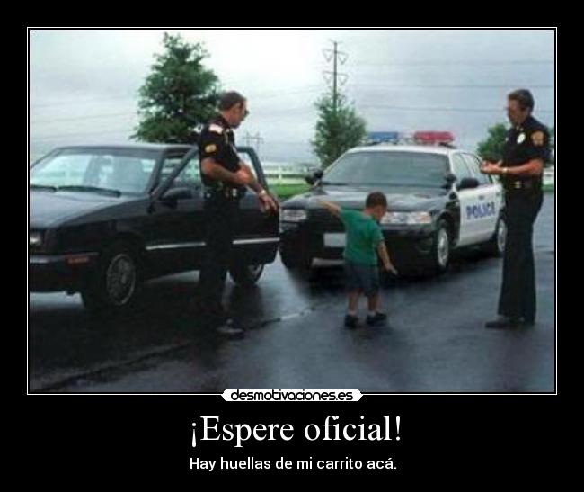 ¡Espere oficial! - 