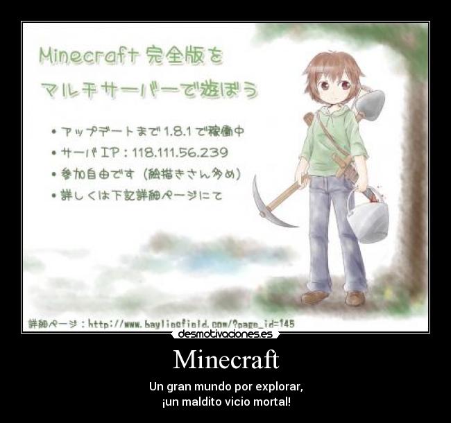 Minecraft - Un gran mundo por explorar,
¡un maldito vicio mortal!