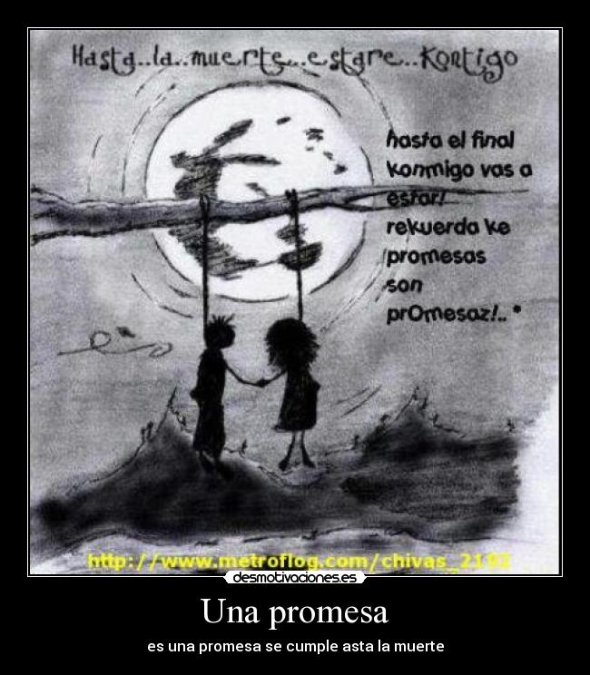 Una promesa - es una promesa se cumple asta la muerte