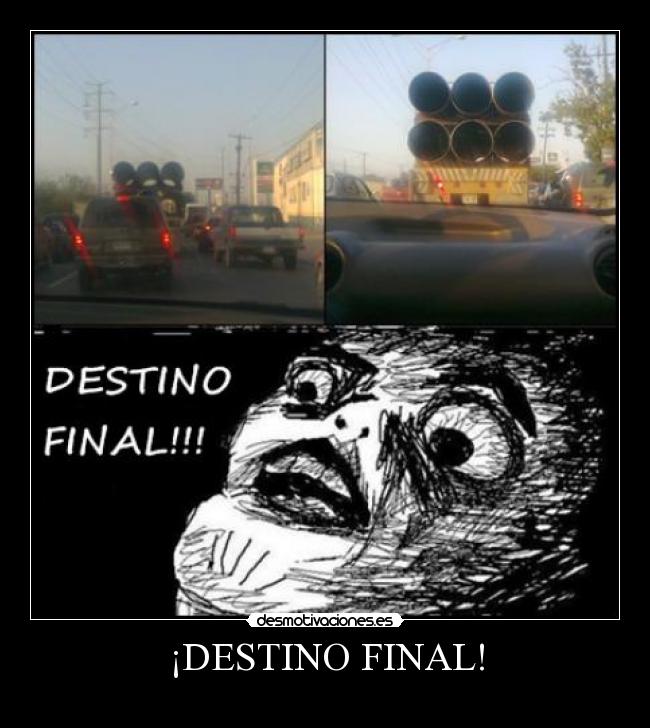 ¡DESTINO FINAL! -