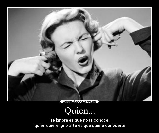 Quien... -