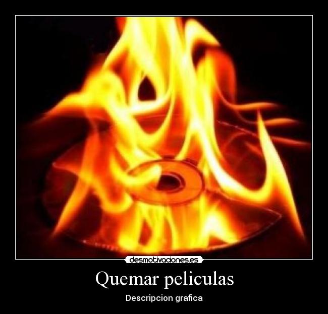 Quemar peliculas -