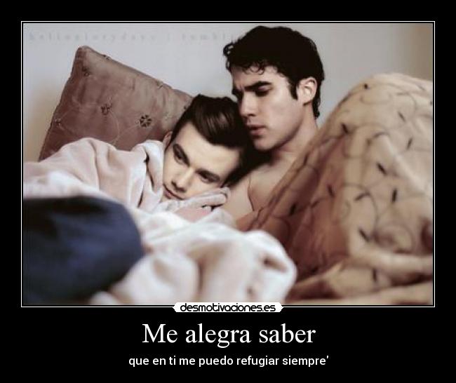 Me alegra saber - que en ti me puedo refugiar siempre