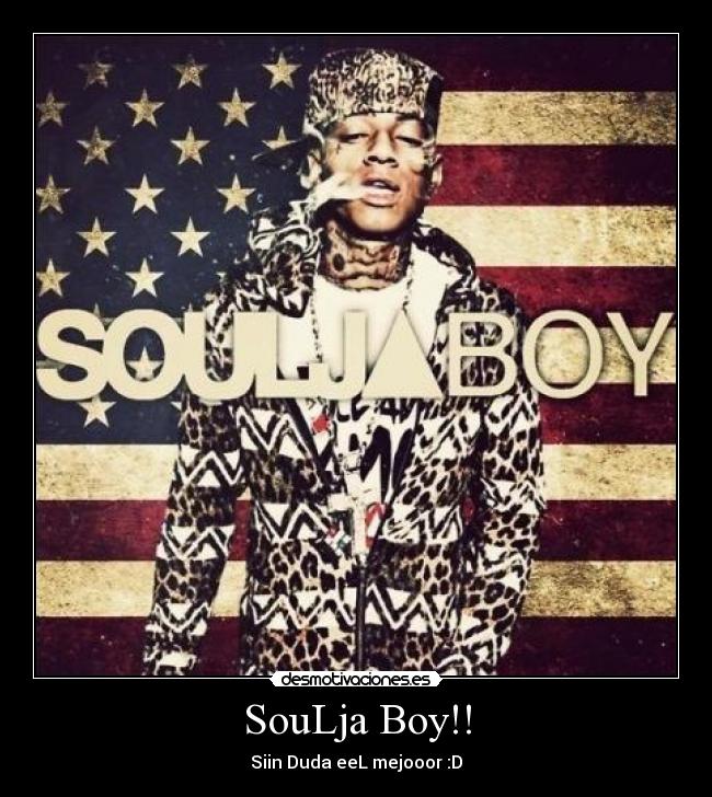 SouLja Boy!! - Siin Duda eeL mejooor :D