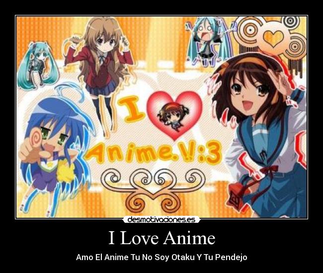 I Love Anime - 