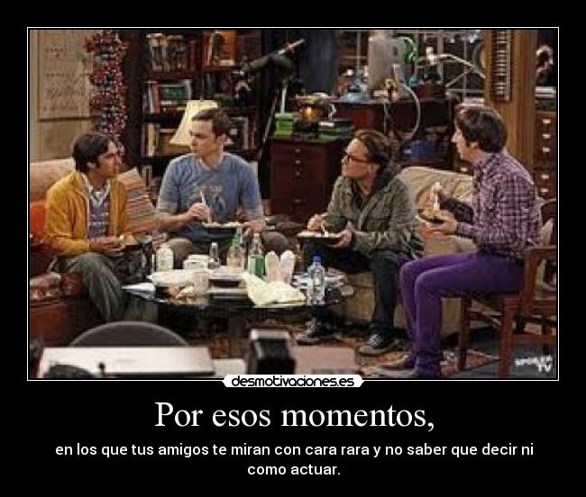 Por esos momentos, - 