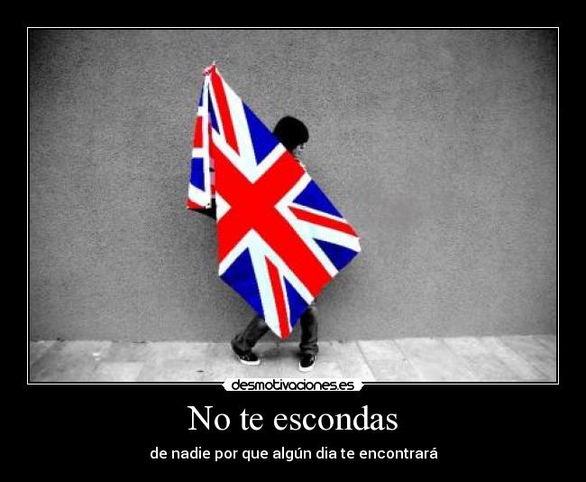 No te escondas - de nadie por que algún dia te encontrará