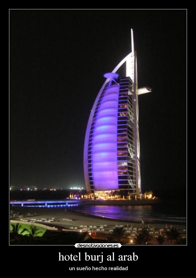 hotel burj al arab - un sueño hecho realidad